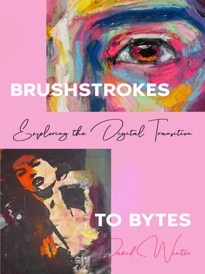cover image of Brushstrokes to Bytes